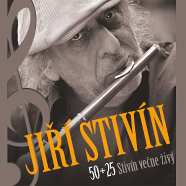 Jiří Stivín - Stivín večne živý - 50+25