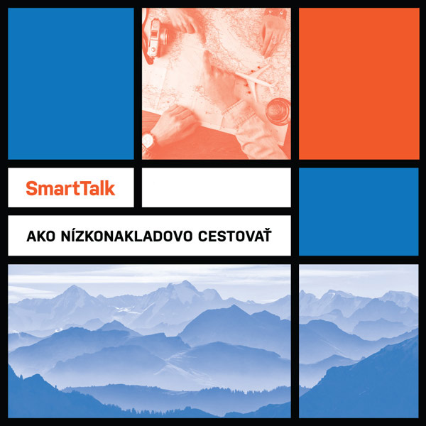 SmartTalk: Ako nízkonákladovo cestovať