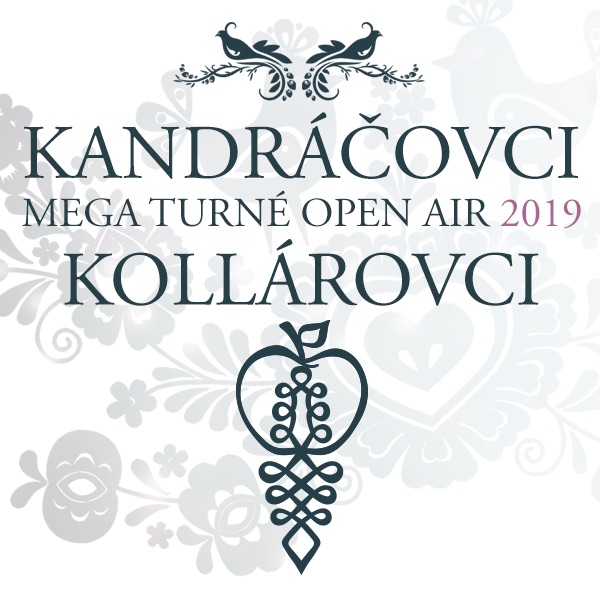 KANDRÁČOVCI – MEGA TURNÉ OPEN AIR 2019!