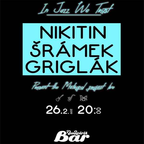 Metropol feat. Nikitin/ Griglák/ Šrámek