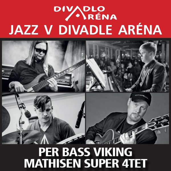 Jazz v Arene / Per Mathisen BASS VIKING Super 4tet