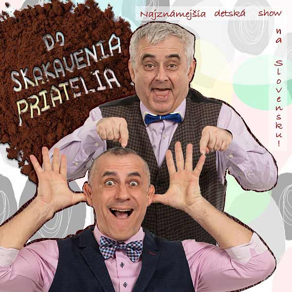 Do skakavenia priatelia