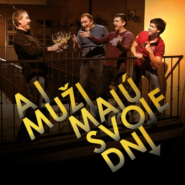 AJ MUŽI MAJÚ SVOJE DNI