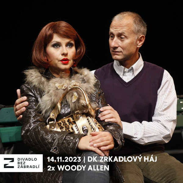 KLENOTY ČESKEJ KOMÉDIE - DIVADLO  BEZ ZÁBRADLÍ: 2x WOODY ALLEN