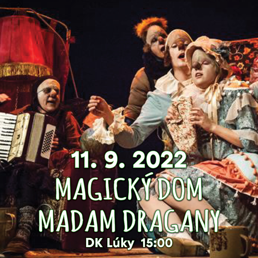 ROZRÁVKOVA NEDEĽA - MAGICKÝ DOM MADAM DRAGANY