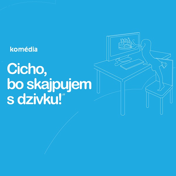 Divadlo -  Cicho , bo skajpujem s dzivku !
